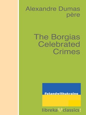 cover image of The Borgias Celebrated Crimes